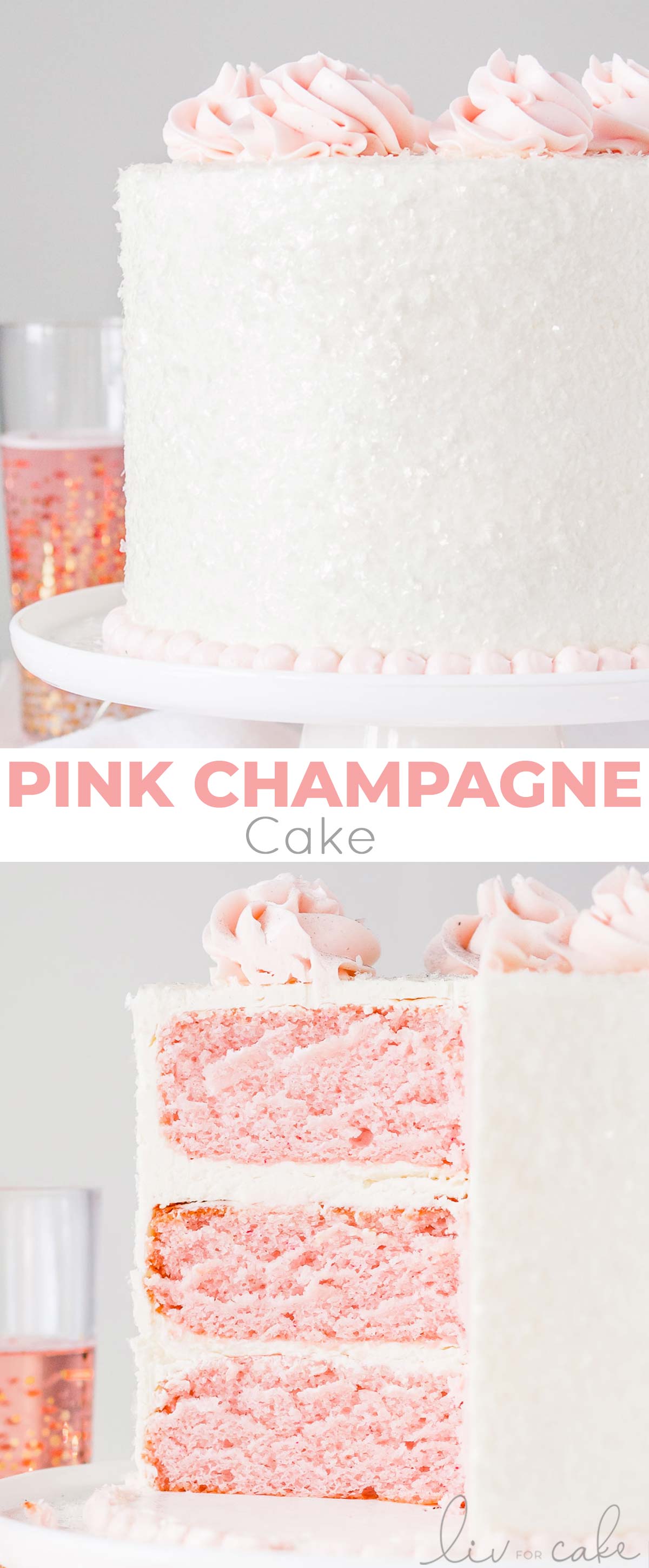 This Pink Champagne Cake is the perfect way to celebrate any occasion or holiday! A champagne infused cake with a classic vanilla buttercream. | livforcake.com This Pink Champagne Cake is the perfect way to celebrate any occasion or holiday!